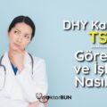 DHY Kadroları TSM Görevler Ve İşleyiş Nasıldır